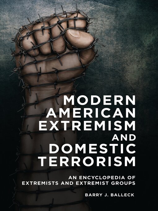 Title details for Modern American Extremism and Domestic Terrorism by Barry J. Balleck - Available